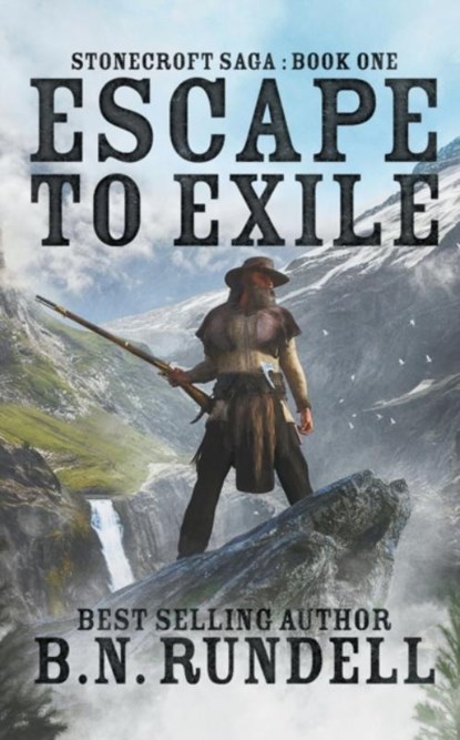 Escape to Exile, B N Rundell - Paperback - 9781641198523