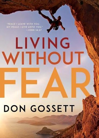 Living Without Fear, Don Gossett - Paperback - 9781641231435