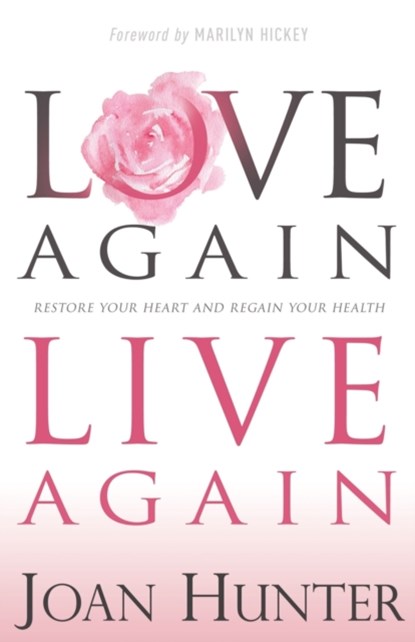 Love Again, Live Again, Hunter Joan Hunter - Paperback - 9781641231541