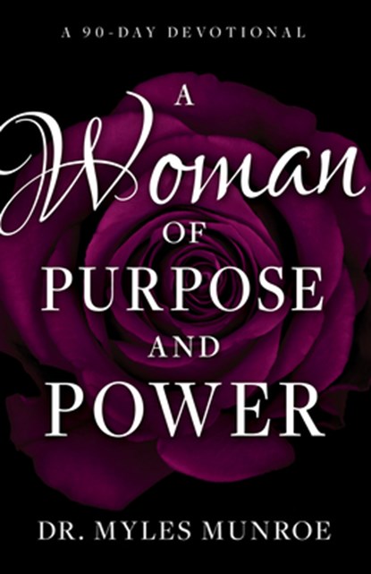 Woman of Purpose and Power, Munroe Myles Munroe - Paperback - 9781641232333