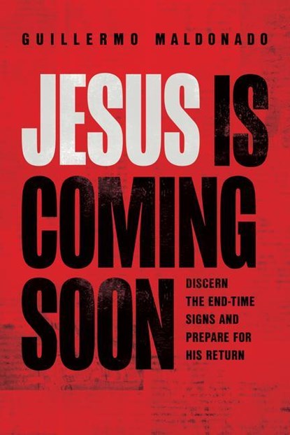 Jesus Is Coming Soon, Guillermo Maldonado - Paperback - 9781641235013