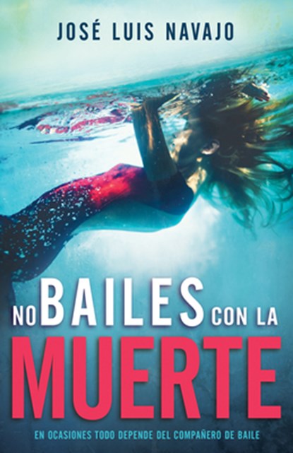 SPA-NO BAILES CON LA MUERTE SP, José Luis Navajo - Paperback - 9781641236300