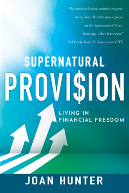 Supernatural Provision, Hunter Joan Hunter - Paperback - 9781641238236