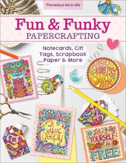 Fun & Funky Papercrafting, Thaneeya McArdle - Paperback - 9781641240291