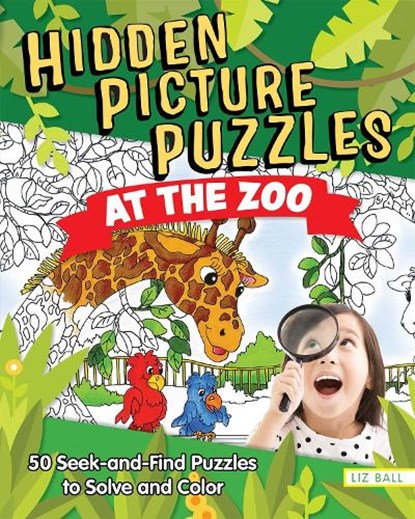 Hidden Picture Puzzles at the Zoo, Liz Ball - Paperback - 9781641240376