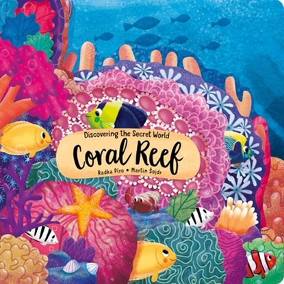 Discovering the Secret World of the Coral Reef, Radka Piro - Gebonden - 9781641241373