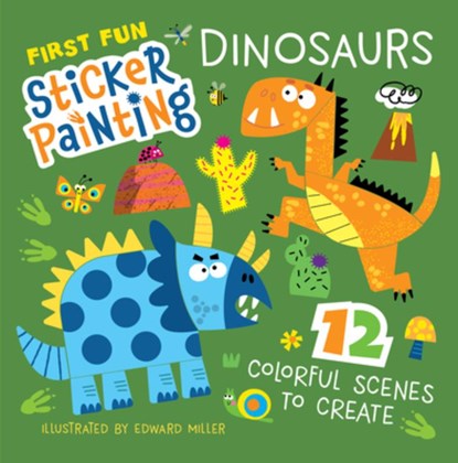 First Fun Sticker Painting: Dinosaurs, Edward Miller - Paperback - 9781641243797