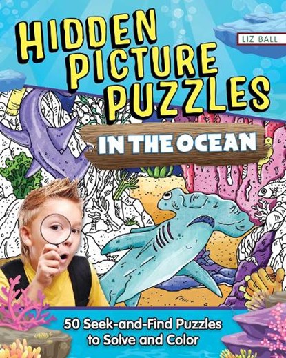 Hidden Picture Puzzles in the Ocean, Liz Ball - Paperback - 9781641243872