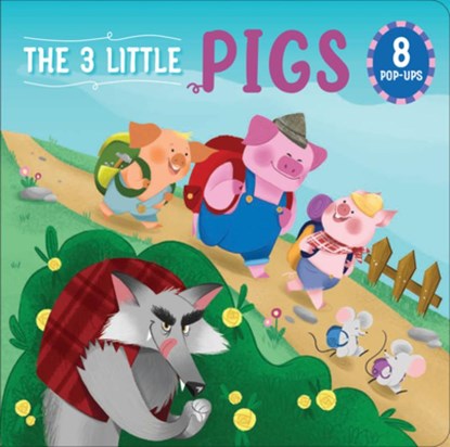 The Three Little Pigs: 8 Magical Pop-Ups, Carolina Zanotti - Gebonden - 9781641244404