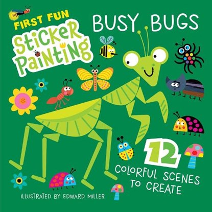 First Fun Sticker Painting: Busy Bugs, Edward Miller - Paperback - 9781641244596