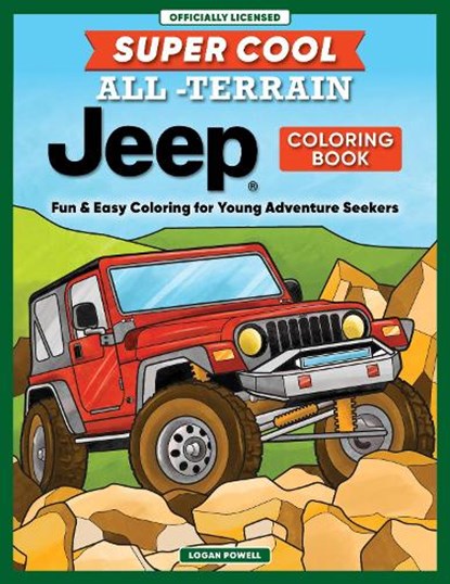 Super Cool All-Terrain Jeep® Coloring Book, Logan Powell - Paperback - 9781641244831