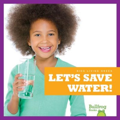 Let's Save Water!, Jenna Lee Gleisner - Paperback - 9781641284608
