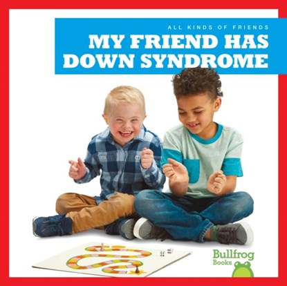 My Friend Has Down Syndrome, Kaitlyn Duling - Gebonden - 9781641287265