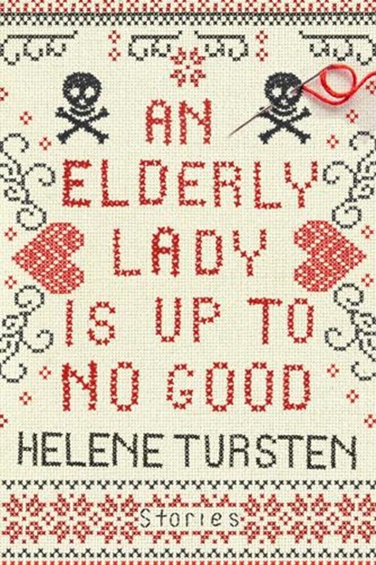 An Elderly Lady Is Up to No Good, Helene Tursten - Gebonden - 9781641290111