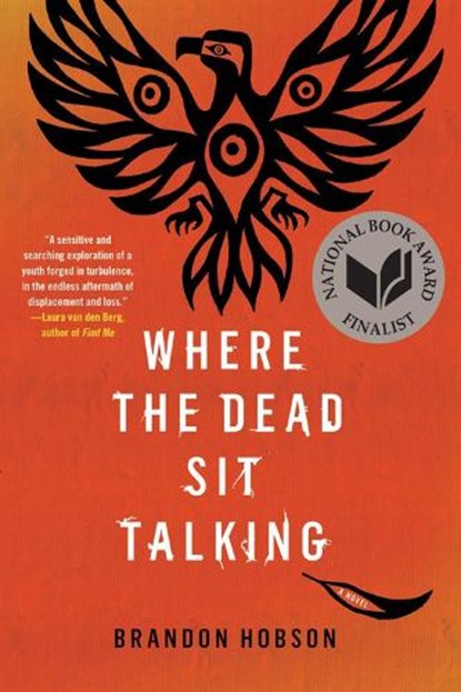 Where The Dead Sit Talking, Brandon Hobson - Paperback - 9781641290173