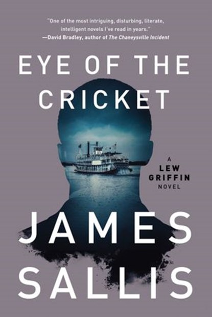 Eye of the Cricket, James Sallis - Ebook - 9781641291507