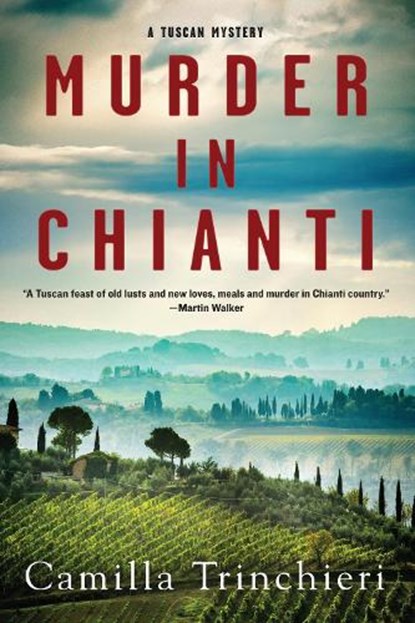 Murder in Chianti, Camilla Trinchieri - Paperback - 9781641292856