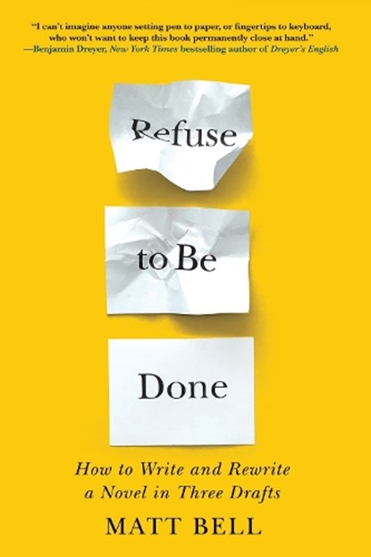Refuse to Be Done, Matt Bell - Paperback - 9781641293419