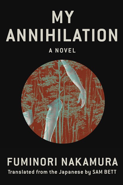 My Annihilation, NAKAMURA,  Fuminori ; Bett, Sam - Paperback - 9781641293631