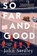 So Far and Good, John Straley - Paperback - 9781641294065