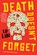 Death Doesn't Forget, Ed Lin - Paperback - 9781641294805