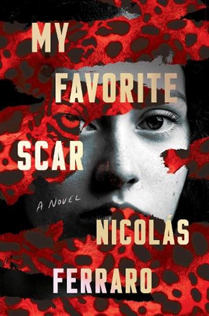 My Favorite Scar, Nicolas Ferraro ; Mallory Craig-Kuhn - Gebonden - 9781641295154