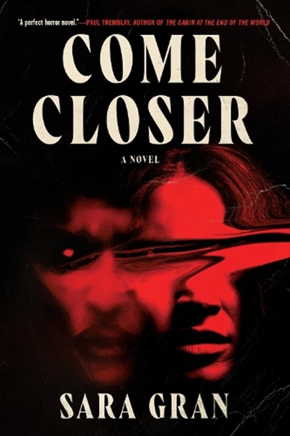 Gran, S: Come Closer, Sara Gran - Paperback - 9781641295246