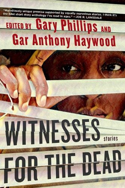 Witnesses for the Dead: Stories, Gary Phillips ; Gar Anthony Haywood - Paperback - 9781641295260