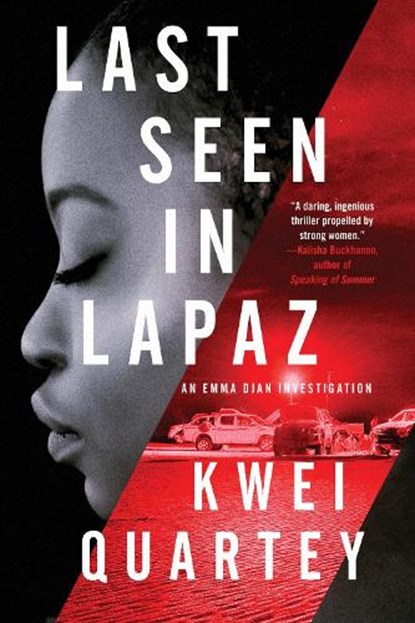 Last Seen in Lapaz, Kwei Quartey - Paperback - 9781641295314