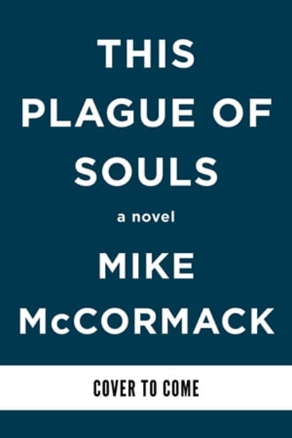 This Plague of Souls, Mike McCormack - Ebook - 9781641295796