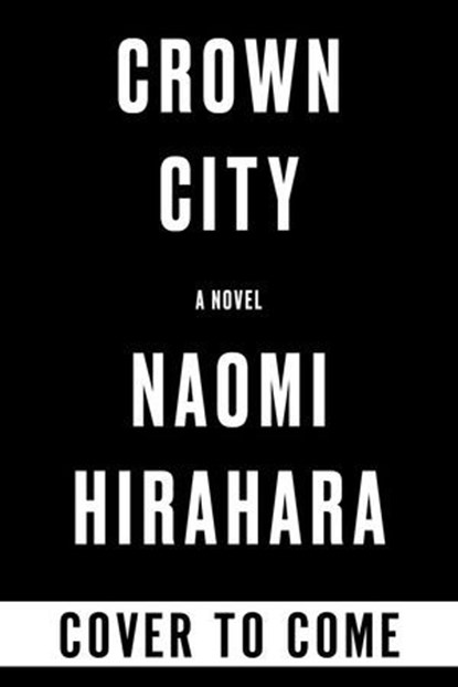Crown City, Naomi Hirahara - Ebook - 9781641296090