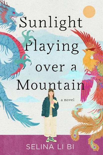 Sunlight Playing over a Mountain, Selina Li Bi - Gebonden - 9781641296489