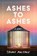 Ashes to Ashes, Thomas Maltman - Gebonden - 9781641296700