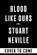 Blood Like Ours, Stuart Neville - Gebonden - 9781641297226