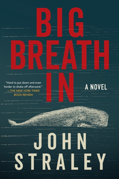 Big Breath In, John Straley - Paperback - 9781641297394