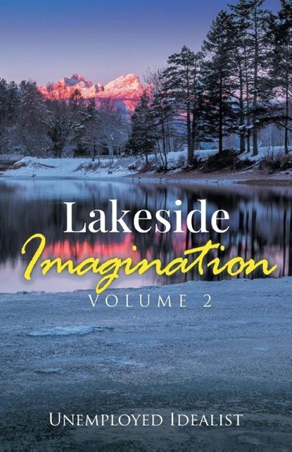 Lakeside Imagination, Unemployed Idealist - Paperback - 9781641338035