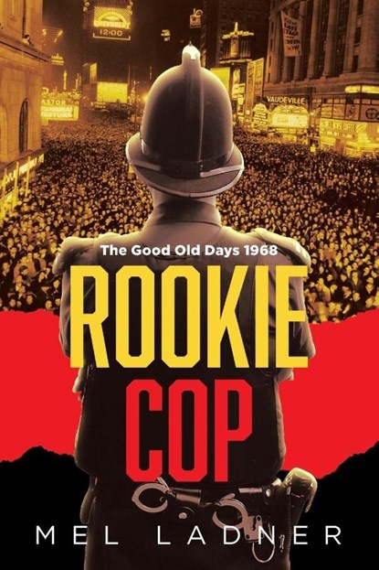 Rookie Cop, Mel Ladner - Paperback - 9781641338486
