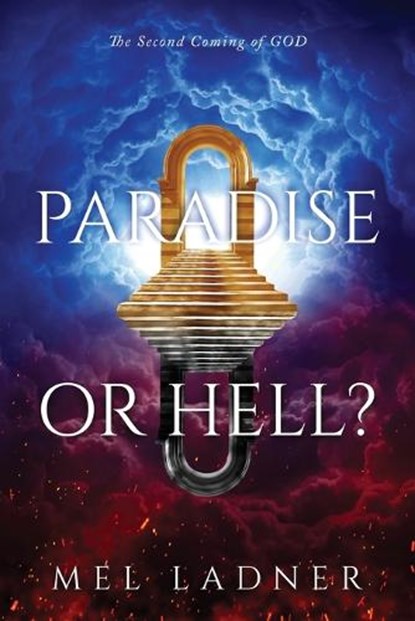 Paradise or Hell?, Mel Ladner - Paperback - 9781641338509