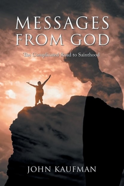 Messages from God, John Kaufman - Paperback - 9781641339483