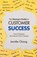 The Startup's Guide to Customer Success, Jennifer Chiang - Paperback - 9781641371889
