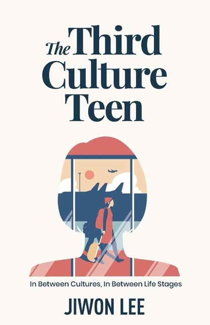 The Third Culture Teen, Jiwon Lee - Paperback - 9781641379458