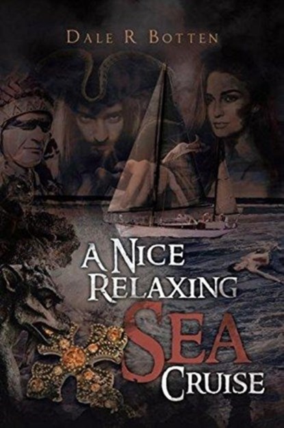 A Nice Relaxing Sea Cruise, Dale R Botten - Paperback - 9781641380577