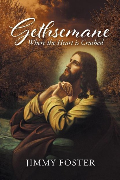 Gethsemane, Jimmy Foster - Paperback - 9781641404181