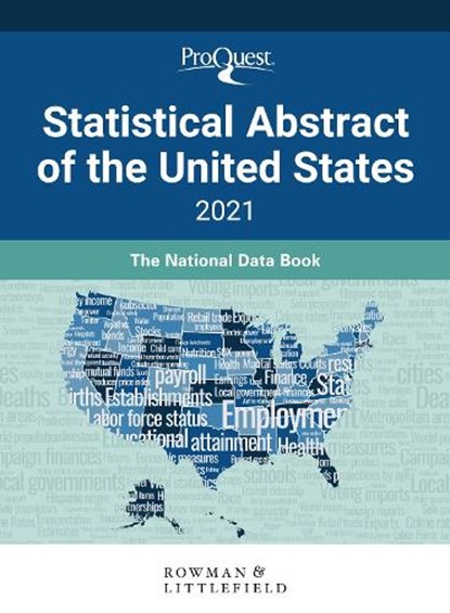ProQuest Statistical Abstract of the United States 2021, ProQuest ; Bernan Press - Gebonden - 9781641434454