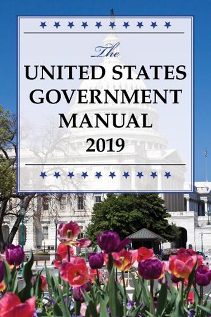 The United States Government Manual 2019, National Archives and Records Administration - Paperback - 9781641434652