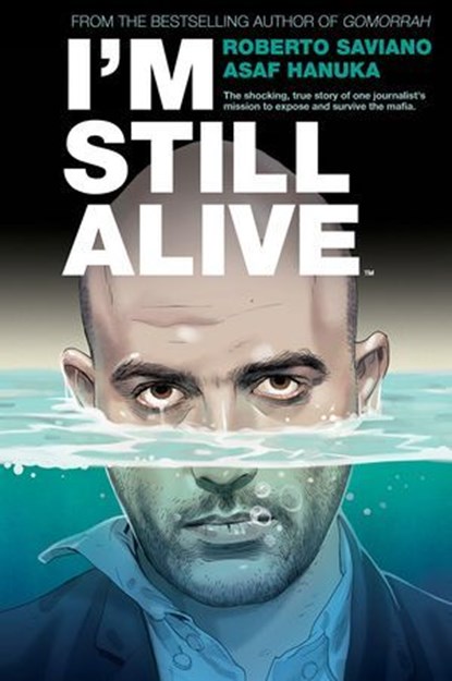 I'm Still Alive, Roberto Saviano - Ebook - 9781641445597
