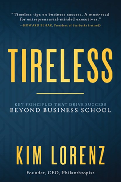 Tireless, Kim Lorenz - Gebonden - 9781641463416