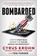Bombarded, Cyrus Krohn ; Tom Farmer - Paperback - 9781641464987