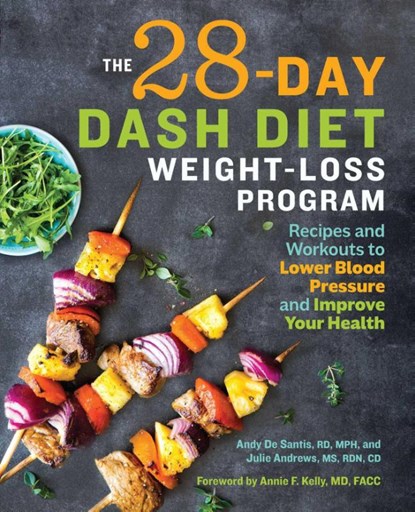 The 28 Day DASH Diet Weight Loss Program, Andy de Santis ; Julie Andrews - Paperback - 9781641521390