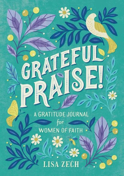 Grateful Praise!, Lisa Hallahan Zech - Paperback - 9781641523349